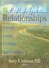 Midlife Lesbian Relationships: Friends, Lovers, Children, and Parents