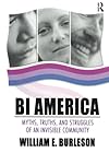 Bi America: Myths, Truths, And Struggles Of An Invisible Community