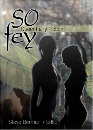 So Fey: Queer Fairy Fiction book cover