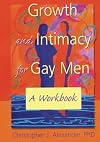 Growth and Intimacy for Gay Men: A Workbook