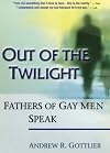 Out of the Twilight: Fathers of Gay Men Speak