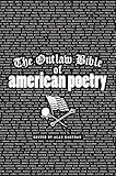 The Outlaw Bible Of American Poetry