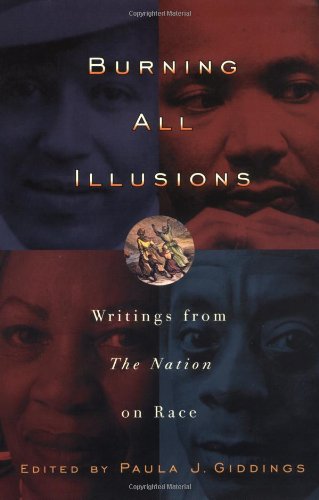 Burning All Illusions: Writings from The Nation on Race cover