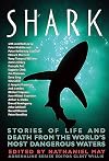 Shark: Stories of Life and Death from the World's Most Dangerous Waters (Adrenaline)