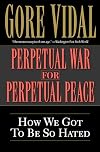 Perpetual War for Perpetual Peace