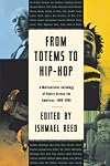 From Totems to Hip-Hop: A Multicultural Anthology of Poetry Across the Americas 1900-2002