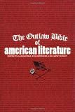 The Outlaw Bible Of American Literature