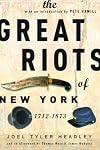 The Great Riots of New York: 1712-1873