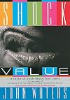 Shock Value: A Tasteful Book About Bad Taste