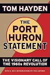 The Port Huron Statement: The Vision Call of the 1960s Revolution
