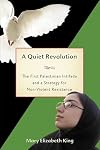 A Quiet Revolution: The First Palestinian Intifada and Nonviolent Resistance
