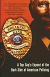 Breaking Rank: A Top Cop's Expose of the Dark Side of American Policing