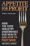 Appetite for Profit: How the food industry undermines our health and how to fight back