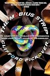 The Mobius Strip: Dr. August Mobius's Marvelous Band in Mathematics, Games, Literature, Art, Technology, and Cosmology