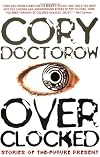 Overclocked: Stories of the Future Present