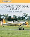 Conventional Gear: Flying a Taildragger (General Aviation Reading series)