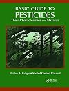 Basic Guide to Pesticides: Their Characteristics and Hazards