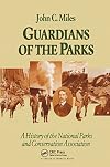 Guardians Of The Parks: A History Of The National Parks And Conservation Association