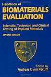 Handbook Of Biomaterials Evaluation Scientific Technical And Clinical Testing Of Implant Materials Second Edition