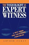 The Toxicologist as Expert Witness: A Hint Book for Courtroom Procedure