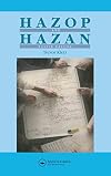Hazop & Hazan: Identifying and Assessing Process Industry Hazards, Fouth Edition
