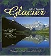 Glacier Wild and Beautiful