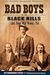 Bad Boys of the Black Hills... And Some Wild Women, Too (Bedside Reader)