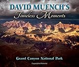 David Muench's Timeless Moments: Grand Canyon National Park