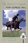 The Traveler's Guide to the Pony Express Trail
