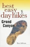Best Easy Day Hikes Grand Canyon, 2nd (Best Easy Day Hikes Series)