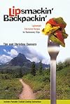 Lipsmackin' Backpackin': Lightweight Trail-tested Recipes for Backcountry Trips