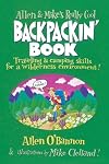 Allen & Mike's Really Cool Backpackin' Book: Traveling & camping skills for a wilderness environment (Allen & Mike's Series)