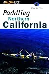 Paddling Northern California (Regional Paddling Series)