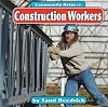 Construction Workers (Bridgestone Books: Community Helpers)