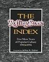The Rolling Stone Index: Five More Years of Popular Culture, 1992-1996