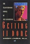 Getting It Done: The Transforming Power of Self-Discipline