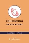 Continuing Revelation: Essays on Doctrine