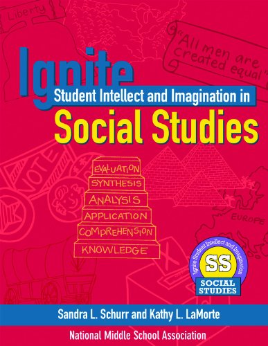 Cover of Ignite student intellect and imagination in social studies