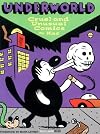 Cruel and Unusual Comics: Underworld Vol. 1
