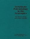 Vertebrate paleontology in the neotropics : the Miocene fauna of La Venta, Colombia