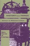 History From Things: Essays on Material Culture