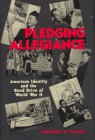 Pledging Allegiance: American Identity and the Bond Drive of World War II