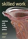 Skilled Work: American Craft in the Renwick Gallery