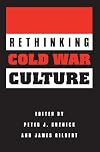 Rethinking Cold War Culture
