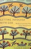 Getting Involved With God Rediscovering The Old Testament