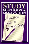 Study Methods & Motivation: A Practical Guide to Effective Study