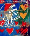 The Book of Hearts: Visions of Love, in Word and Image (Miniature Editions)