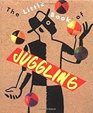 The Little Book Of Juggling