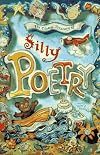 The Classic Treasury of Silly Poetry