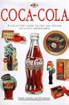 Coca-Cola: The Collector's Guide to New and Vintage Coca-Cola Memorabilia